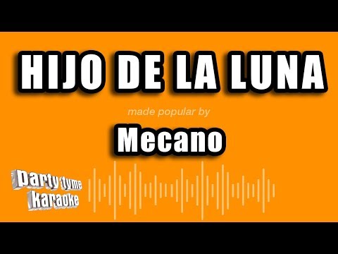 Mecano - Hijo De La Luna (Versión Karaoke)