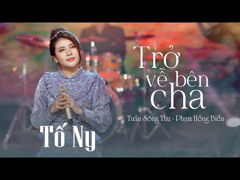 Trở về bên cha - Tố Ny