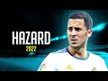 Eden Hazard 2022 ❯ Dribbling Skills and Goals | HD