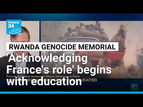 1994 Tutsi Genocide: 'French government has never fully come to terms with its involvement'
