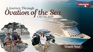 One of the best Cruise Ship ever! | A Journey Through Ovation of the Sea 🚢