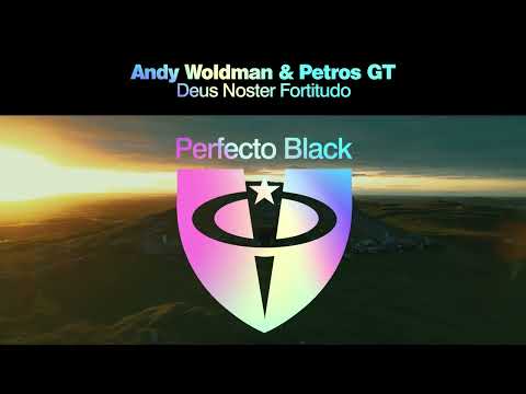 Andy Woldman & Petros GT - Deus Noster Fortitudo