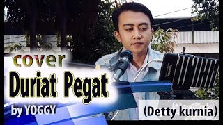 Download lagu Cover DURIAT PEGAT by YoGgy ( Detty kurnia ) mp3