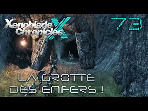 La grotte des Enfers ! [Xenoblade Chronicles X] #73