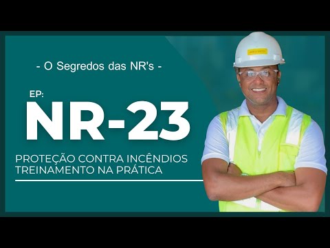 NR23 - Proteção Contra Incêndios (Treinamento completo)