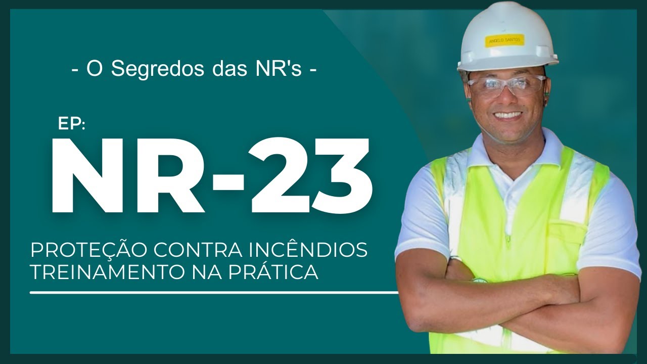NR23 - Proteção Contra Incêndios (Treinamento completo)