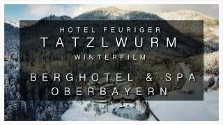Hotel feuriger Tatzlwurm Winter - Hotelfilm Berghotel & Spa Oberbayern