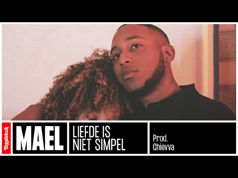 Mael - Liefde Is Niet Simpel (prod. Chievva)