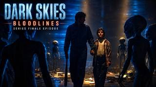 The Dark Skies Series Finale, "Bloodlines"
