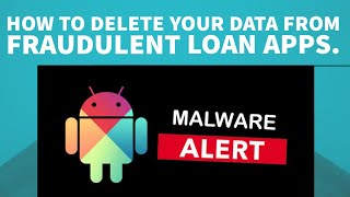 How to delete your data from fraudulent loan apps database - 2 Easy Steps