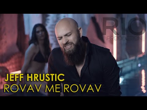 JEFF HRUSTIC - ROVAV ME ROVAV (OFFICIAL VIDEO ) 2020