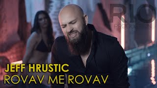 JEFF HRUSTIC - ROVAV ME ROVAV (OFFICIAL VIDEO ) 2020