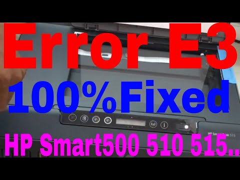 How to fixed 100% HP Smart Tank 500 510 511 514 515 517 518 519 508 531 532 538 610 617 618 error E3