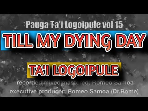 TILL MY DYING DAY - Ta'i Logoipule & Senia Eteru - Dr. Rome production [official audio]