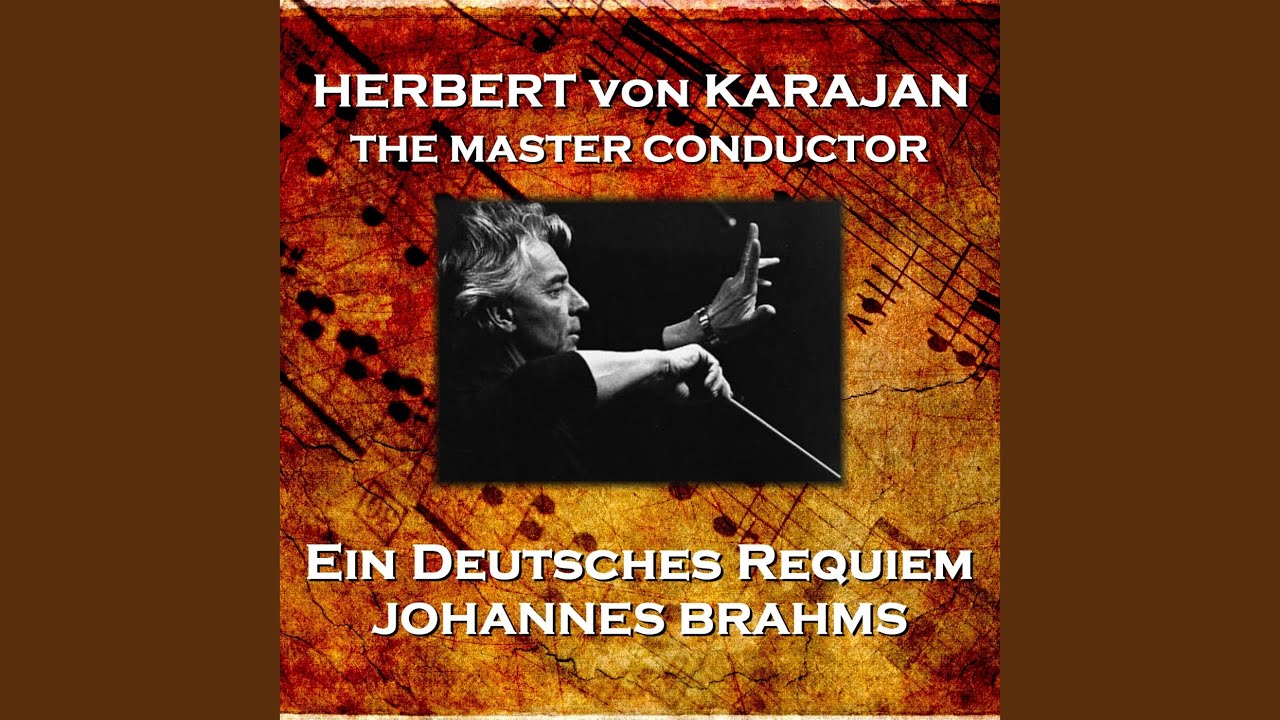 Ein Deutsches Requiem Op. 45 VII. Selig sind, die da leid tragen