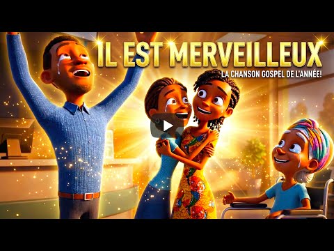IL est MERVEILLEUX | Chant Gospel de Victoire & Guérison | Louange Puissante
