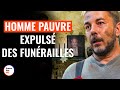 Homme Pauvre Expulsé Des Funérailles | @DramatizeMeFrance