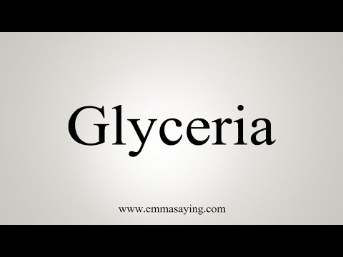 How To Say Glyceria