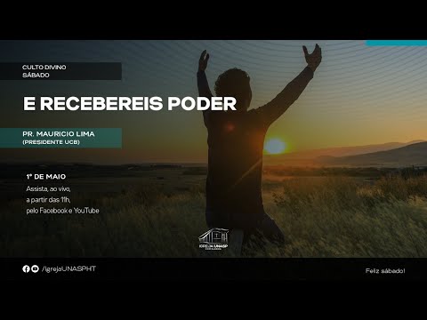 E RECEBEREIS PODER | Pr. Maurício Lima | Culto Divino  - Igreja UNASP HT