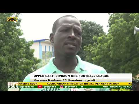 UPPER EAST: KASENA NANKANA FC THREATENS TO BOYCOTT NATIONAL DIVISION ONE LEAGUE