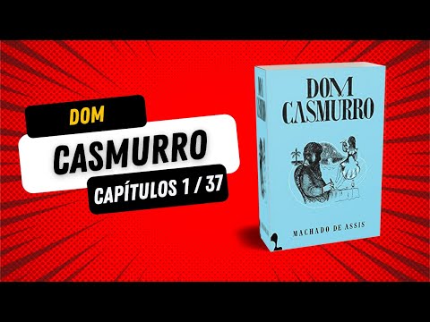 Audiobook Dom Casmurro - Machado de Assis (Capítulos 1 / 37) Voz Humana