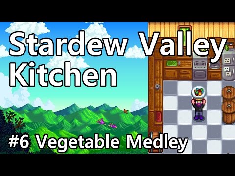 Stardew Valley Kitchen Cooking Show - Vegetable Medley How To [ep 6]