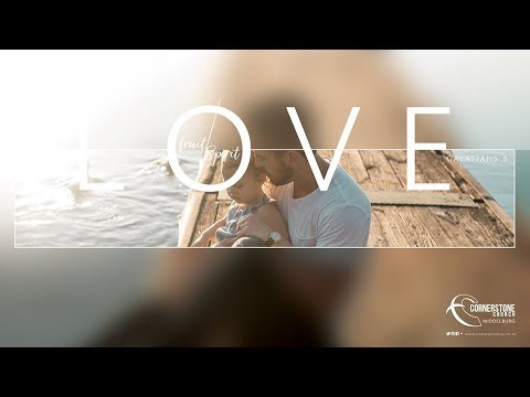 Fruit Of The Spirit - Part 10 (Love)