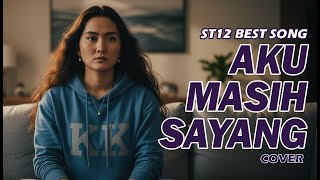 Download lagu ST12 – Aku Masih Sayang (Cover Kasihkulantir) | Versi Mellow Bikin Baper mp3