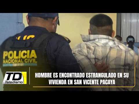 Hombre es encontrado estrangulado en su vivienda en San Vicente Pacaya