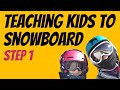 Teaching Kids How To Snowboard Get To Know Your Snowboard