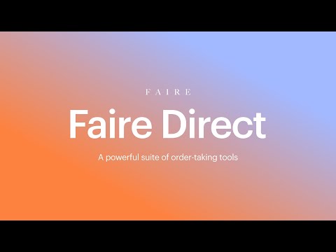 What Is Faire Direct? | The Tools Helping Brands Grow Wholesale Sales