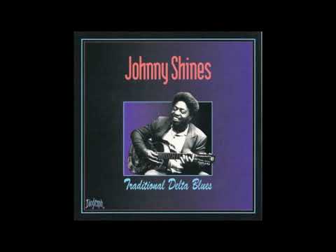 Johnny Shines - Traditional Delta Blues (Full album)