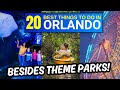 20 Things You Must Do In Orlando Florida Besides Theme Parks
