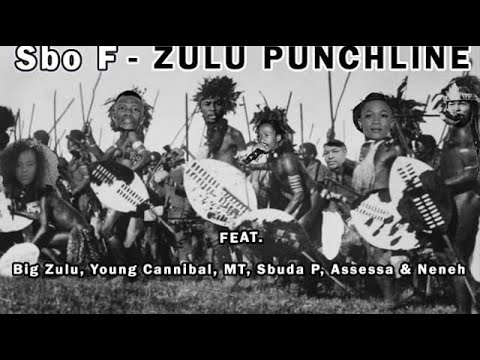 Sbo F Feat Big Zulu, Young Cannibal, MT Mtekza, Sbuda P, Assessa & Neneh - Zulu Punchline MP3