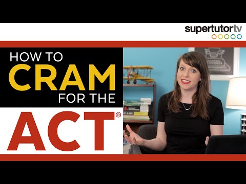 How to CRAM for the ACT® Test: Last Minute Tips from a Perfect Scorer!