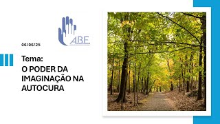 O PODER DA IMAGINAÇÃO NA AUTOCURA