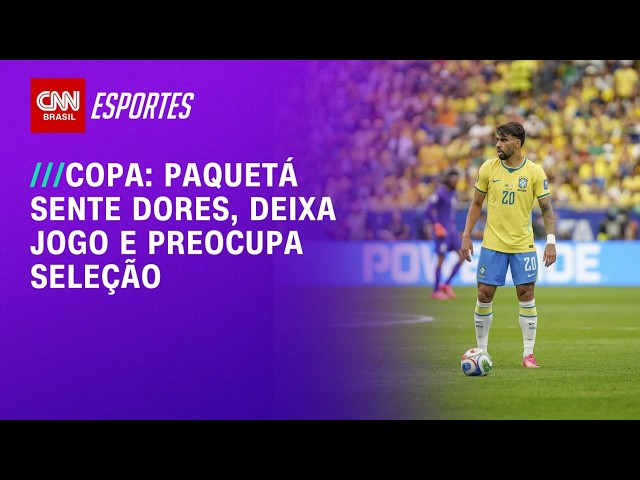 Lucas Paquetá passará por exames e preocupa para o restante da Copa | LIVE CNN