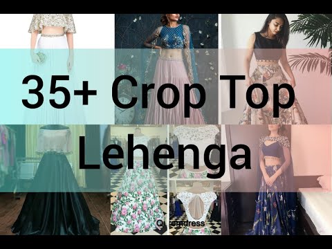 35+ Crop Top Lehenga ideas for girlss #croptoplehenga #2020trend