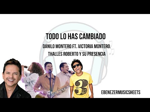 Todo lo has cambiado - Danilo Montero y Su Presencia - Notas de la melodía (karaoke para músicos)