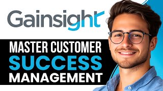 Gainsight Tutorial for Beginners | Master Customer Success Management in 2025