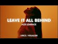 Alex LeMirage LEAVE IT ALL BEHIND Lyrics Visualizer