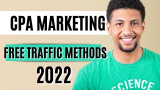 CPA Marketing Free Traffic Methods 2022 thumbnail
