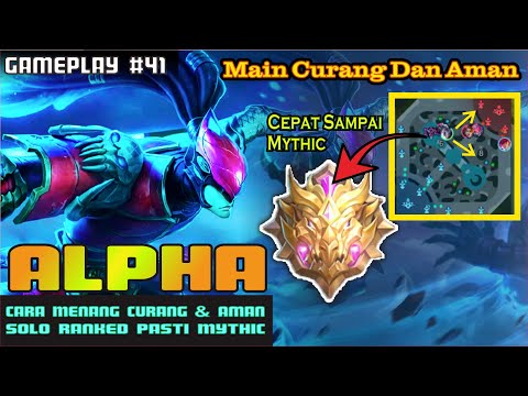 CARA MENANG CURANG MOBILE LEGENDS RANKED SOLO TEST BUILD TOP GLOBAL ALPHA - TUTORIAL ALPHA OFFLANE