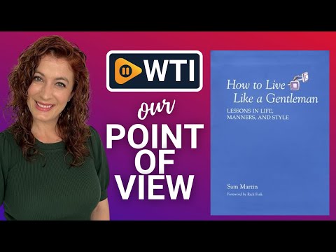 How to Live Like a Gentleman: Lessons In Life - WTI product video review