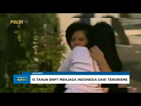 15 TAHUN BNPT MENJAGA INDONESIA
