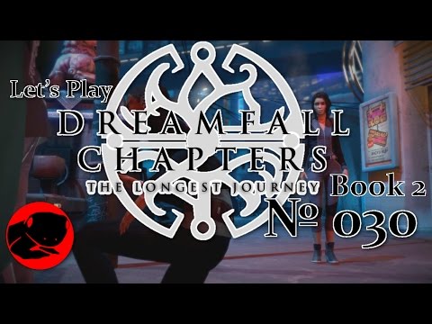 Let's Play Dreamfall Chapters [Book 2] [blind] № 030 - Hacking deluxe
