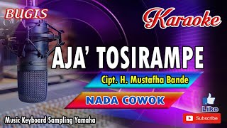Download lagu AJA' TOSIRAMPE_Bugis KARAOKE Keyboard_Nada Cowok  Lirik_Cipt  Mustafha Bande mp3