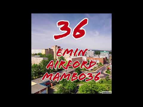 Emin36 feat. Airford & Mambo36 - 36 (prod. LARKIN)