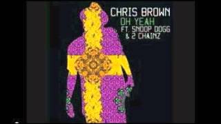 Oh Yeah- Chris Brown ft Snoop Dogg &amp; 2 Chainz