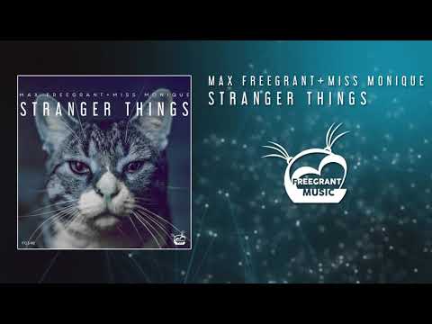 Max Freegrant & Miss Monique - Stranger Things